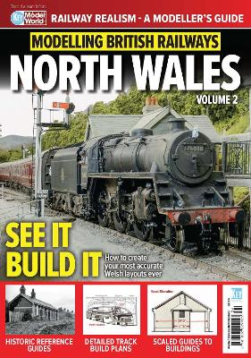 Modelling British Railways - North Wales (Volume 2)