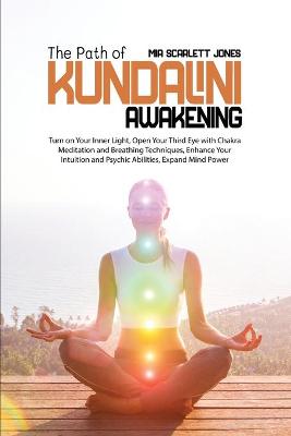 The Path of Kundalini Awakening