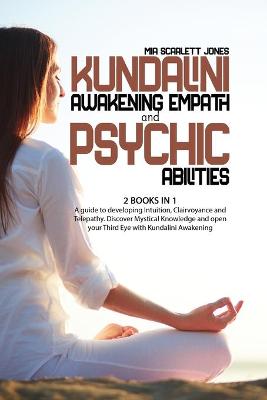Kundalini Awakening Empath and Psychic Abilities