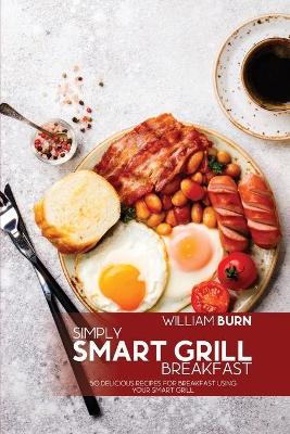 Simply Smart Grill Breakfast