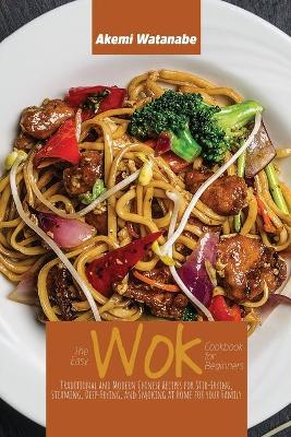 The Easy Wok Cookbook for Beginners