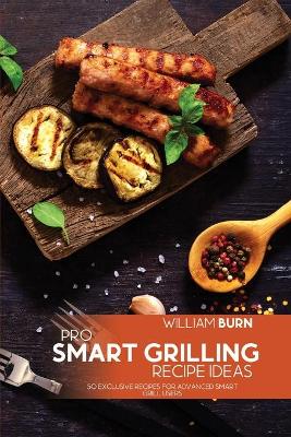 Pro Smart Grilling Recipe Ideas