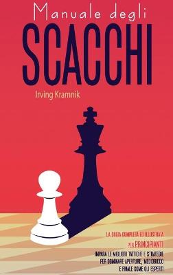 Manuale degli Scacchi - Chess for Beginners