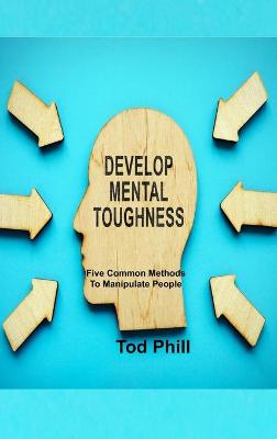 Develop Mental Toughness