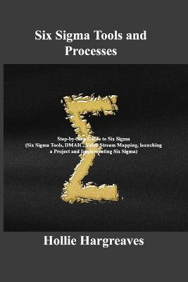 Six Sigma Tools and Processes