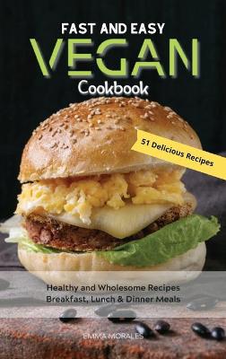 Fast and Easy Vegan Cookbook