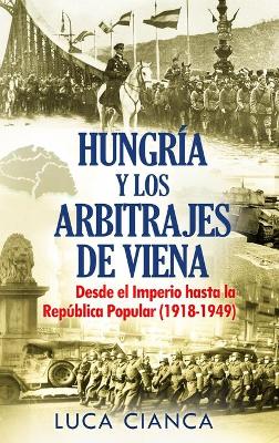 Hungria Y Los Arbitrajes de Viena