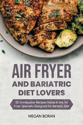 Air Fryer and Bariatric Diet Lovers