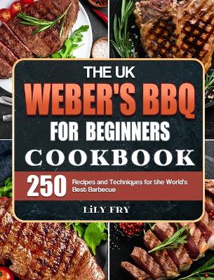 UK Weber's BBQ Cookbook For Beginners