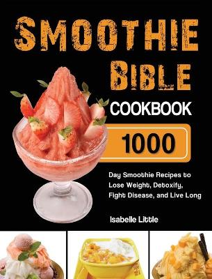 Smoothie Bible Cookbook