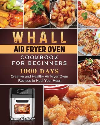 Whall Air Fryer Oven Cookbook for Beginners