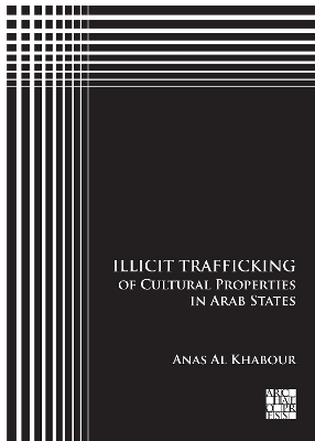 Illicit Trafficking of Cultural Properties in Arab States