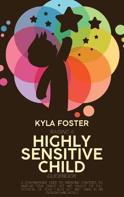 Raising A Highly Sensitive Child Guidebook
