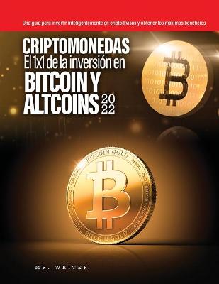 Criptomonedas El 1x1 de la inversion en Bitcoin y Altcoins 2022