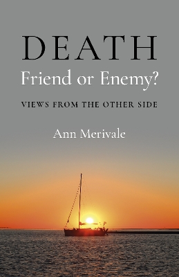 DEATH: Friend or Enemy?