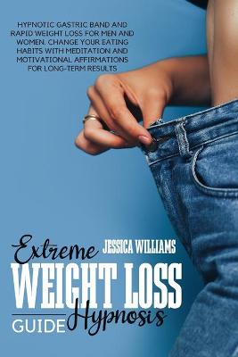 Extreme Weight Loss Hypnosis Guide