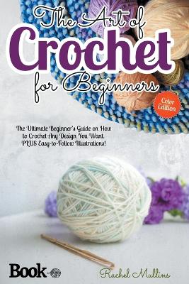 The Art of Crochet for Beginners