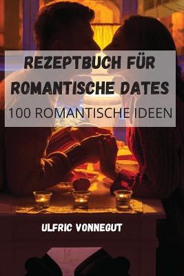 Rezeptbuch Fuer Romantische Dates