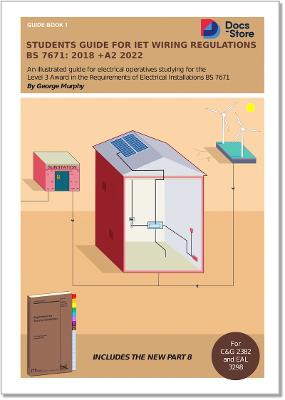 Students Guide for IET Wiring Regulations BS 7671:2018 +A2 2022