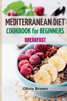 Mediterranean Diet Cookbook For Beginners