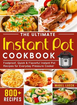 Ultimate Instant Pot Cookbook