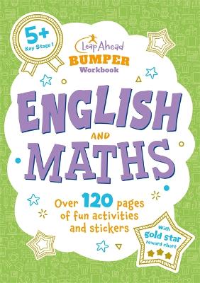 Leap Ahead Bumper Workbook: 5+ English & Maths