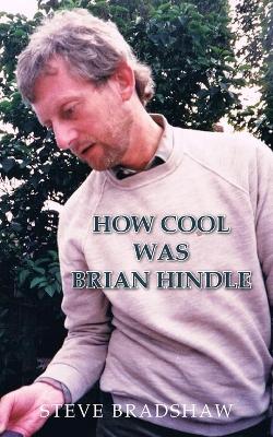 How Cool Was Brian Hindle