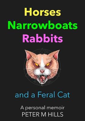 Horses, Narrowboats, Rabbits and a Feral Cat