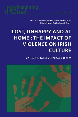 'Lost, Unhappy and at Home': The Impact of Violence on Irish Culture