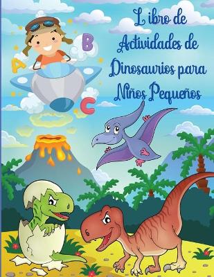 Libro de Actividades de Dinosaurios para Ninos Pequenos