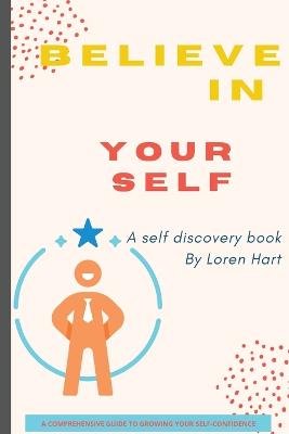 Believe in Yourself (A Self Discovery Book)