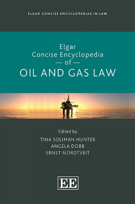 Elgar Concise Encyclopedia of Oil and Gas Law