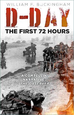 D-Day: The First 72 Hours