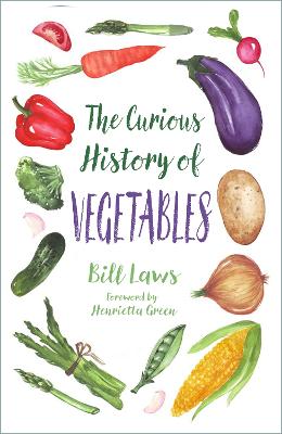 Curious History of Vegetables