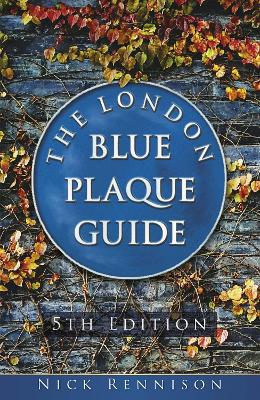 The London Blue Plaque Guide