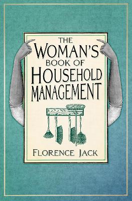 The Woman's Book of Household Management