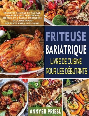 Friteuse Bariatrique Livre De Cuisine Pour Les Debutants
