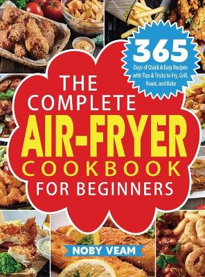 The Complete Air-Fryer Cookbook for Beginners