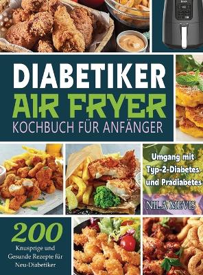 Diabetiker Air Fryer Kochbuch Fuer Anfaenger