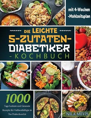 Leichte 5-Zutaten-Diabetiker-Kochbuch