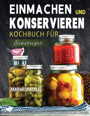 Einmachen und Konservieren Kochbuch fuer Einsteiger