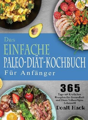 Das Einfache Paleo-Diaet-Kochbuch Fuer Anfaenger