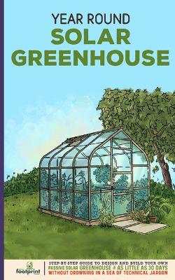 Year Round Solar Greenhouse