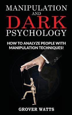 Manipulation and Dark Psychology