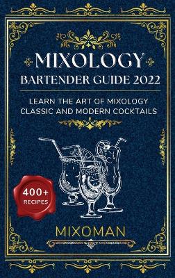 Mixology Bartender Guide 2022