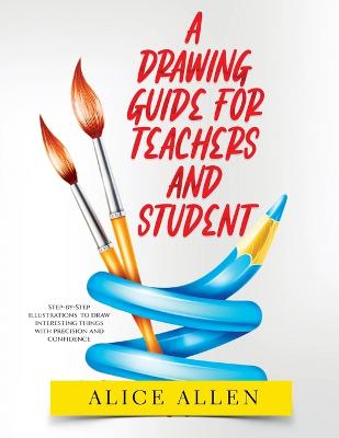 Drawing Guide for Teachers and Students 2022