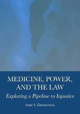 Medicine, Power, and the Law