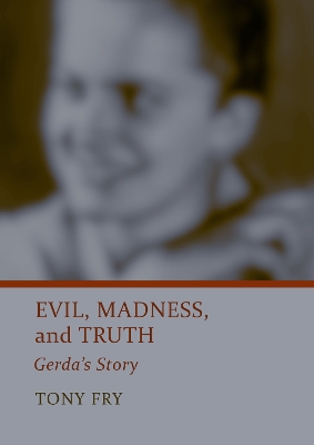 Evil, Madness, and Truth