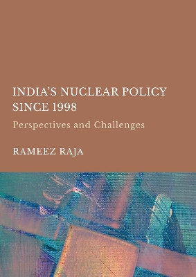 India'S Nuclear Policy Since 1998