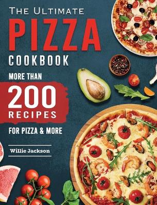 Ultimate Pizza Cookbook